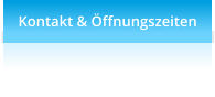 Kontakt & ffnungszeiten